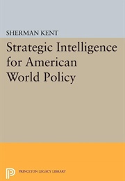 Strategic Intelligence (Sherman Kent)