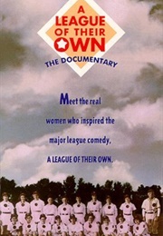 A League of Their Own:  the Documentary (1987)