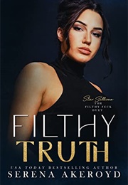 Filthy Truth (Serena Akeroyd)