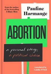 Abortion: A Personal Story (Pauline Harmange)