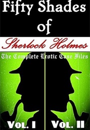 Fifty Shades of Sherlock Holmes (Lana Swallows)