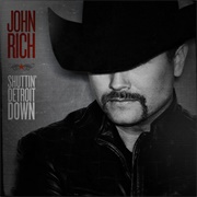 Shuttin&#39; Detroit Down - John Rich