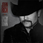 Shuttin' Detroit Down - John Rich