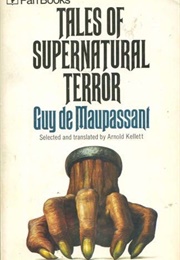 Tales of Supernatural Terror (Guy De Maupassant)