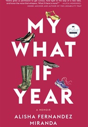 My What If Year (Alisha Fernandez-Miranda)