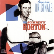 I'm a One-Woman Man - 	Johnny Horton