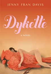 Dykette (Jenny Fran Davis)