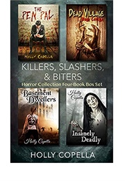Killers, Slashers, &amp; Biters Horror Collection: Four-Book Box Set (Holly Copella)