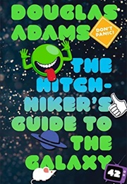 The Hitchhiker's Guide to the Galaxy (Douglas Adams)