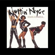 U Ain't Gotta Like to Kick It - Nuttin Nyce