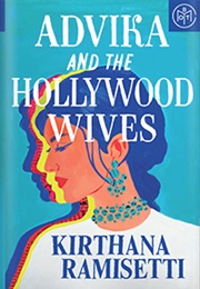 Advika and the Hollywood Wives (Kirthana Ramisetti)