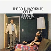 The Cold Hard Facts of Life - Porter Wagoner