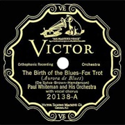 The Birth of the Blues - Paul Whiteman