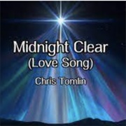 Midnight Clear (Love Song) - Chris Tomlin