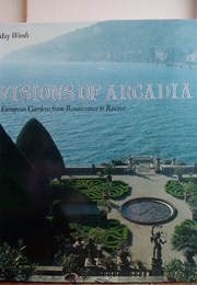 Visions of Arcadia (May Woods)