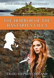 The Horror of the Bastard's Villa (Craig Stephen Copland)