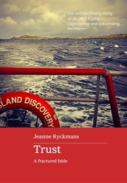 Trust: A Fractured Fable (Jeanne Ryckmans)