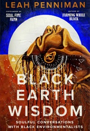 Black Earth Wisdom (Leah Penniman)