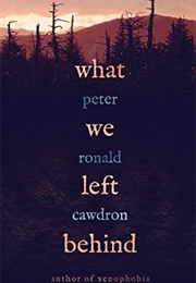 What We Left Behind (Peter Ronald Cawdron)