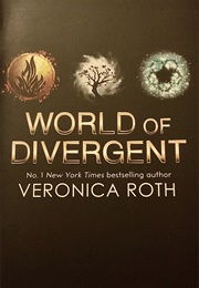 The World of Divergent: The Path to Allegiant (Veronica Roth)