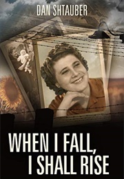 When I Fall, I Shall Rise (Dan Shtauber)