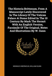 Historia Brittonum, From a Manuscript Lately Discovered (Nennius)