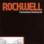 Somebody's Watching Me - Rockwell