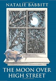 The Moon Over High Street (Babbit, Natalie)