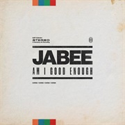 Jabee & Havoc - Am I Good Enough