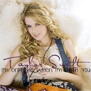 I'm Only Me When I'm With You