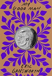 My Good Man (Eric Gansworth)