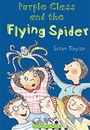 Purple Class and the Flying Spider (Sean Taylor)