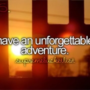 Have an Unforgettable Adventure