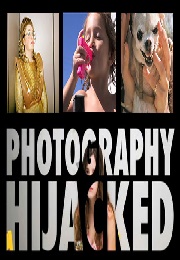 Photography Hijacked (2010)