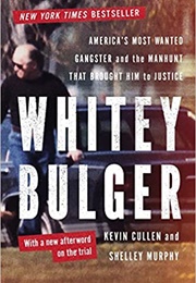 Whitey Bulger (Kevin Cullen, Shelley Murphy)