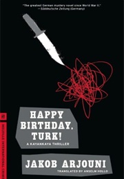 Happy Birthday, Turk! (Jakob Arjouni)