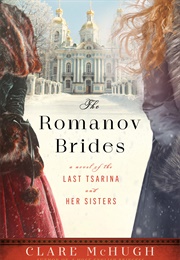 The Romanov Brides: A Novel (Clare Mchugh)