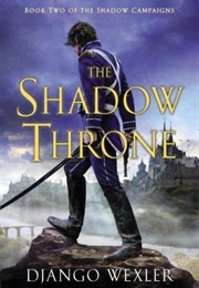 The Shadow Throne (Django Wexler)