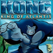 Kong: King of Atlantis (2005)