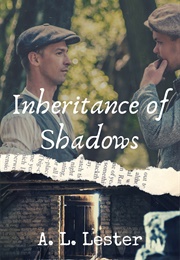 Inheritance of Shadows (A.L. Lester)