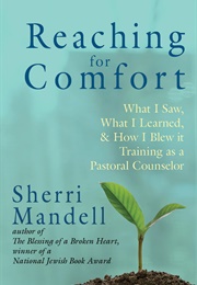 Reaching for Comfort (Sherri Mandell)