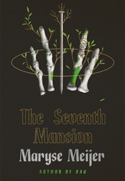 The Seventh Mansion (Maryse Meijer)