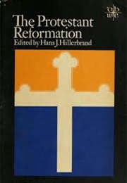 The Protestant Reformation (Hans J. Hillerbrand)