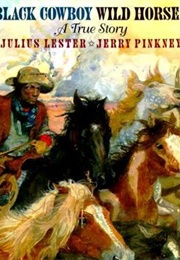 Black Cowboy, Wild Horses (Julius Lester, Jerry Pinkney)