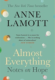 Almost Everything (Anne Lamott)