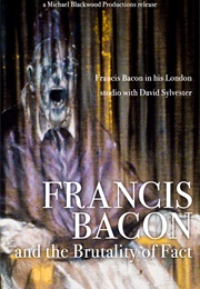 Francis Bacon and the Brutality of Fact (1985)