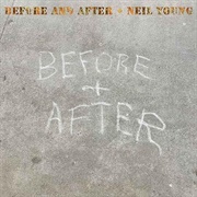 Before and After - Neil Young