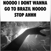 You're Going to Brazli