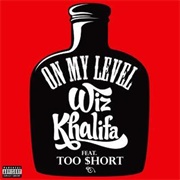On My Level - Wiz Khalifa, Too $Hort