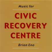 Music for Civic Recovery Centre (Brian Eno, 2000)